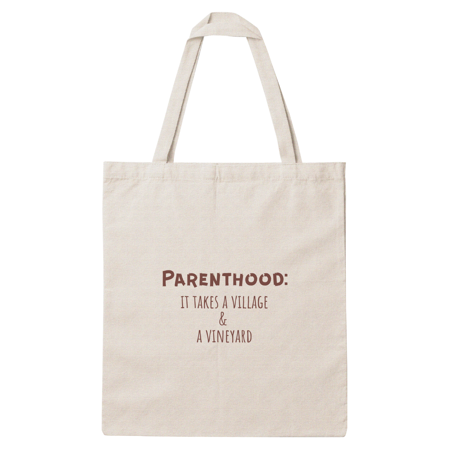 Платнена чанта с надпис „Parenthood: It takes a village & vineyard" — подарък от Gift Theory, ръчно изработена в Банско