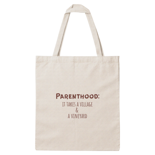Платнена чанта с надпис „Parenthood: It takes a village & vineyard" — подарък от Gift Theory, ръчно изработена в Банско